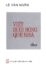 Lê Văn Ngăn "Viết dưới bóng quê nhà"