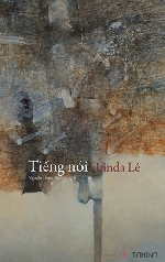 'Tiếng nói' độc thoại ám ảnh của Linda Lê