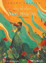'Cây vĩ cầm Ave Maria' - tiểu thuyết về cô bé thoát chết trong Thế chiến