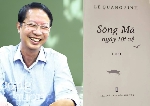 Hiện thực - tâm linh - triết mỹ trong ‘Sông Mã ngày tôi về’ của Lê Quang Sinh