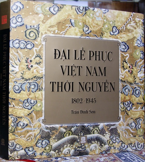Nhà nghiên cứu Trần Đình Sơn với bộ sách “Đại lễ phục Việt Nam thời Nguyễn 1802 - 1945”