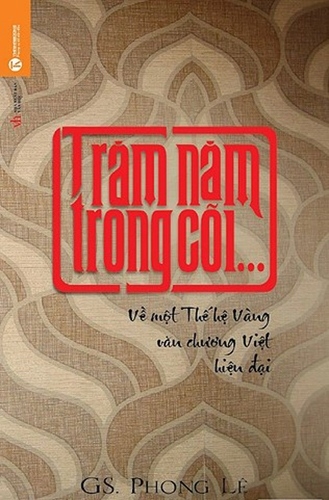 Phong Lê viết về thế hệ vàng văn chương Việt Nam