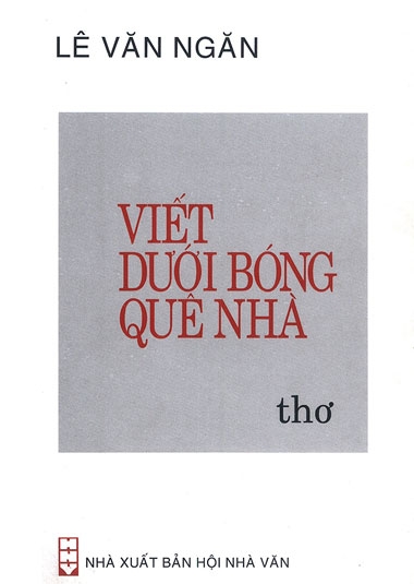 Lê Văn Ngăn "Viết dưới bóng quê nhà"