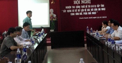 Nghiệm thu chính thức đề tài “Xây dựng cơ sở dữ liệu về các bài bản âm nhạc cung đình Huế – Phần Nhã nhạc”