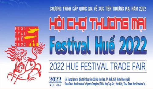 Hội chợ thương mại Festival Huế năm 2022 diễn ra từ ngày 24- 30/6