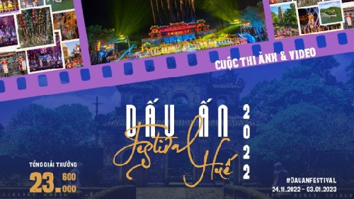  Tổ chức cuộc thi ảnh, video “Dấu ấn Festival Huế 2022”