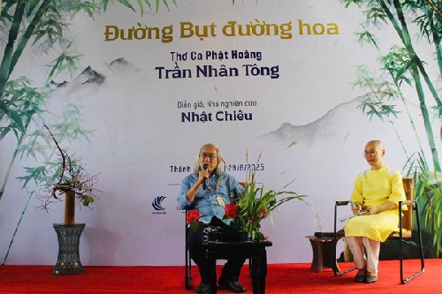 Trò chuyện với Nhật Chiêu - Đường Bụt đường hoa - Thơ ca Phật Hoàng Trần Nhân Tông